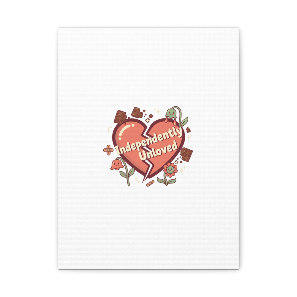 Independently Unloved Heart Print Canvas | Anti Valentine, Single Humor