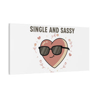 Single and Sassy Canvas | Anti Valentine Wall Art, Funny Valentine Poster