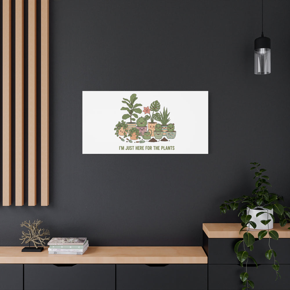 I'm Just Here for the Plants Canvas | Plant Parent Pun, Sage Botanical Wall Art