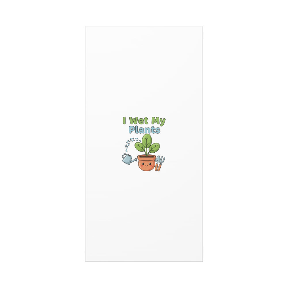 I Wet My Plants Canvas | Plant Parent Pun, Modern Botanical Wall Art