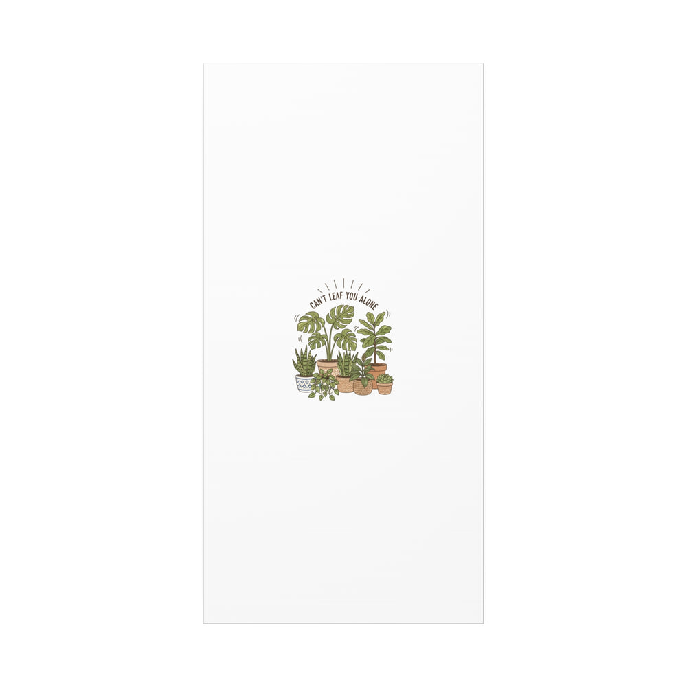 Can't Leaf You Alone Canvas | Plant Parent Humor, Sage Botanical Art