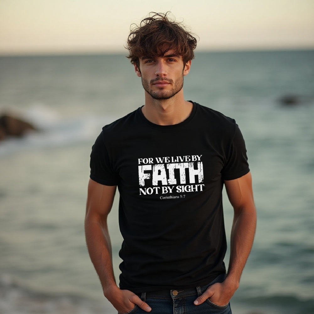 Faith Bible Verse T-Shirt – “For We Live by Faith, Not by Sight” (2 Corinthians 5:7) – Christian Graphic Tee for Men
