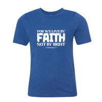 Faith Scripture Youth T-Shirt – Live by Faith, Not by Sight (2 Corinthians 5:7)