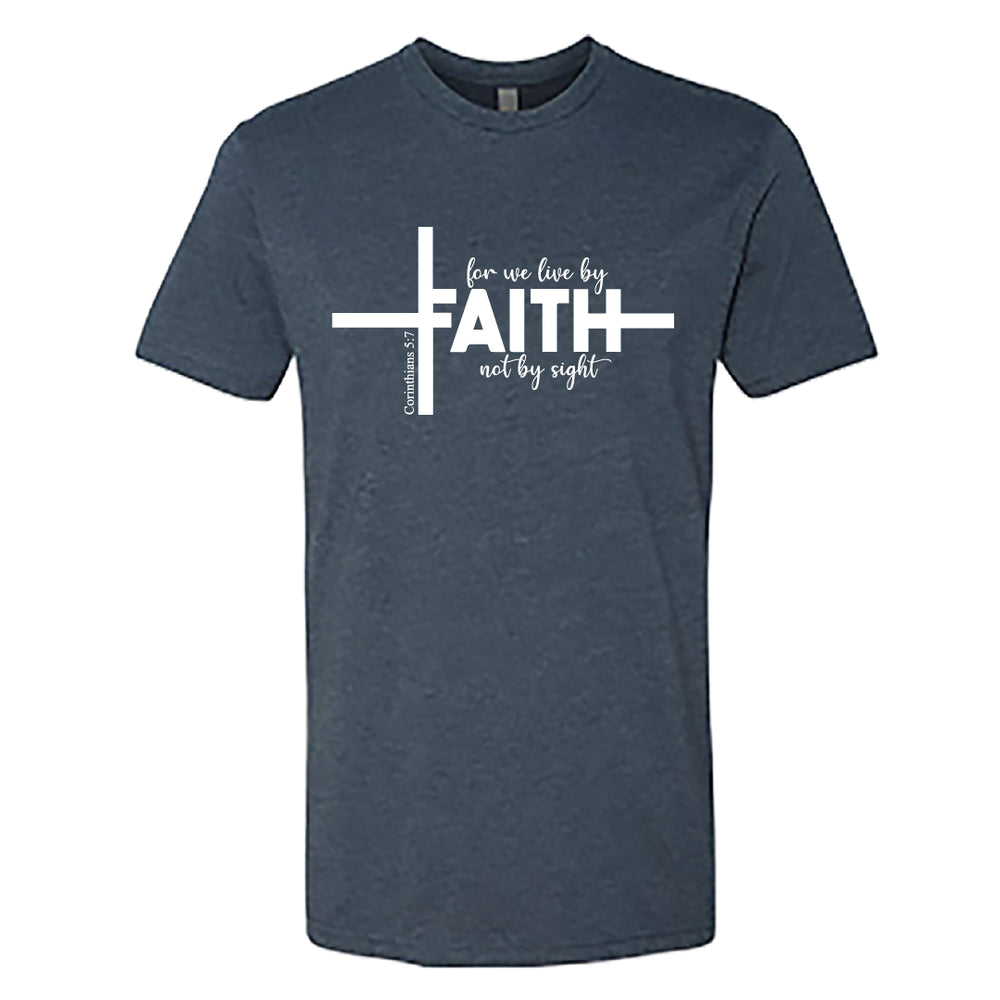 Faith Cross Men’s T-Shirt – For We Live By Faith, Not By Sight