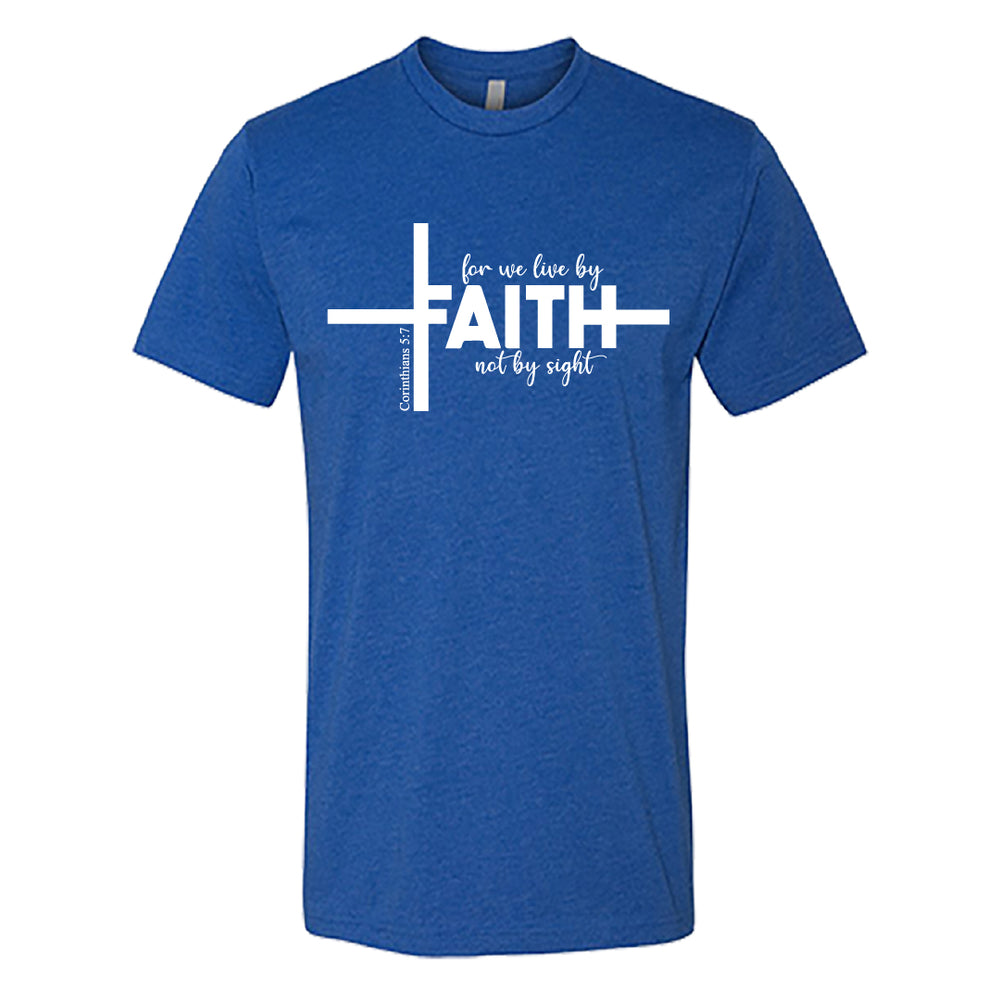 Faith Cross Men’s T-Shirt – For We Live By Faith, Not By Sight