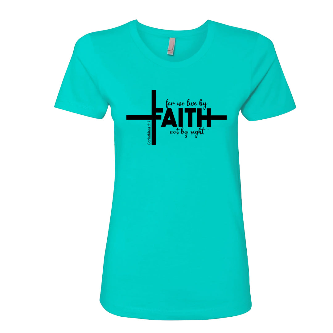 Faith Cross Women’s Christian T-Shirt – “For We Live by Faith, Not by Sight” (2 Corinthians 5:7)