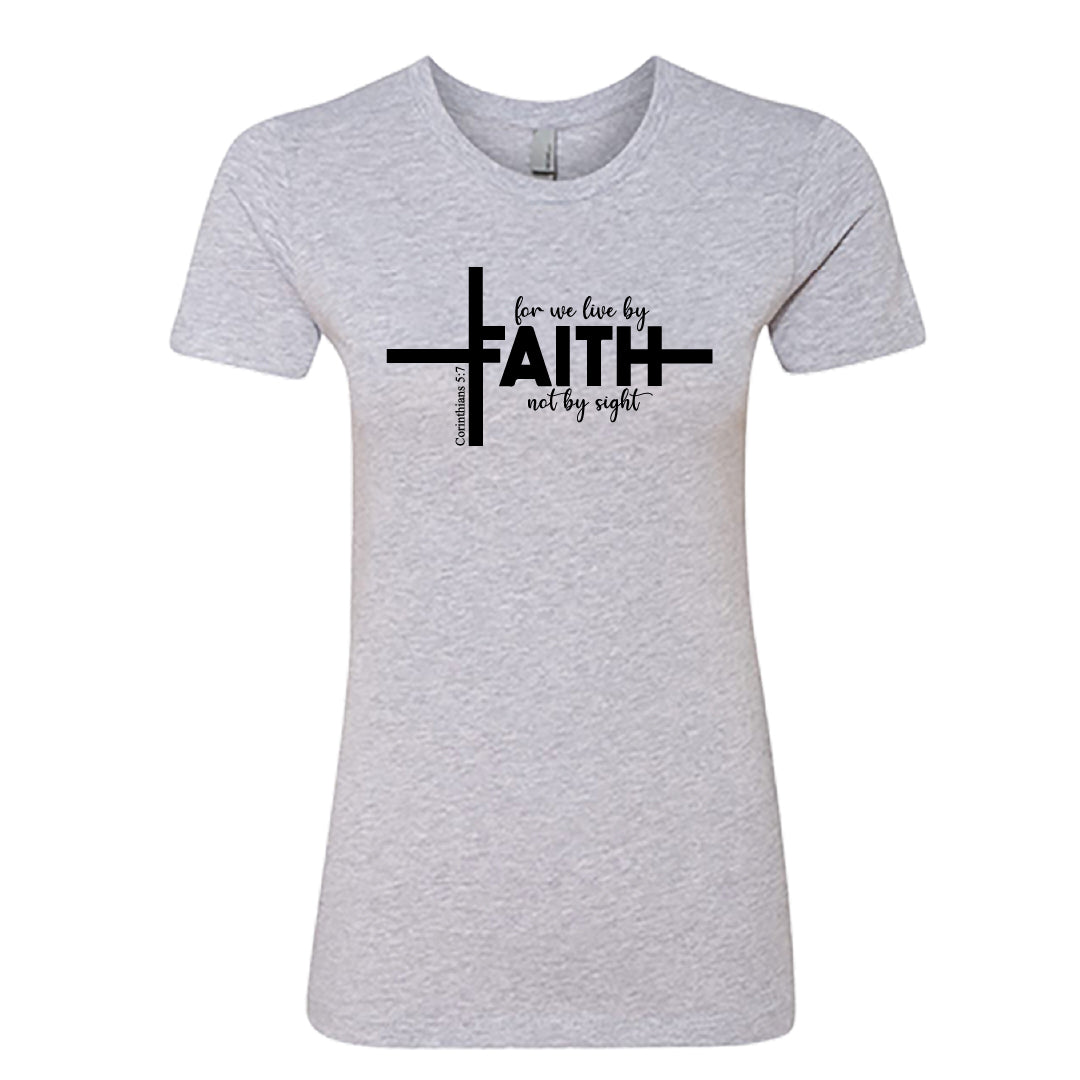 Faith Cross Women’s Christian T-Shirt – “For We Live by Faith, Not by Sight” (2 Corinthians 5:7)