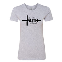 Faith Cross Women’s Christian T-Shirt – “For We Live by Faith, Not by Sight” (2 Corinthians 5:7)