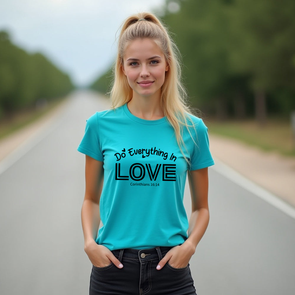 Women’s “Do Everything in Love” Christian Graphic Tee – Corinthians 16:14
