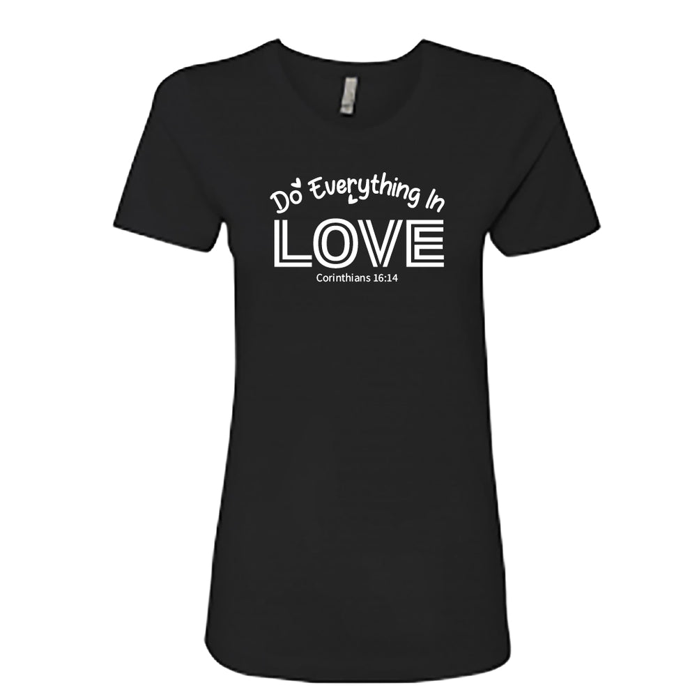 Women’s “Do Everything in Love” Christian Graphic Tee – Corinthians 16:14