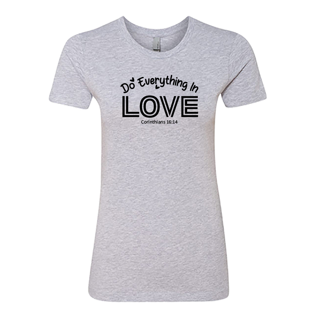 Women’s “Do Everything in Love” Christian Graphic Tee – Corinthians 16:14