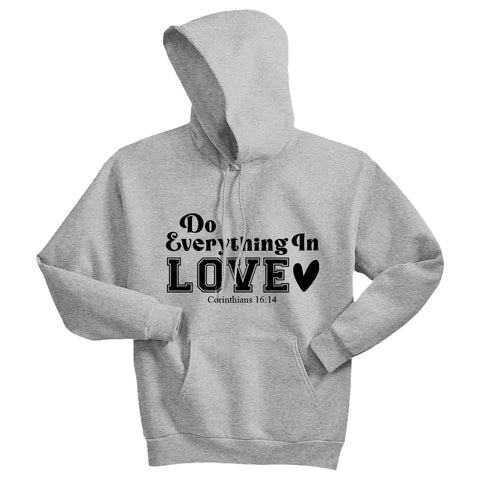 INSPIRATIONAL "Do Everything In Love" Unisex Hoodie – Faith-Based Christian Sweatshirt