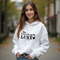 INSPIRATIONAL "Do Everything In Love" Unisex Hoodie – Faith-Based Christian Sweatshirt