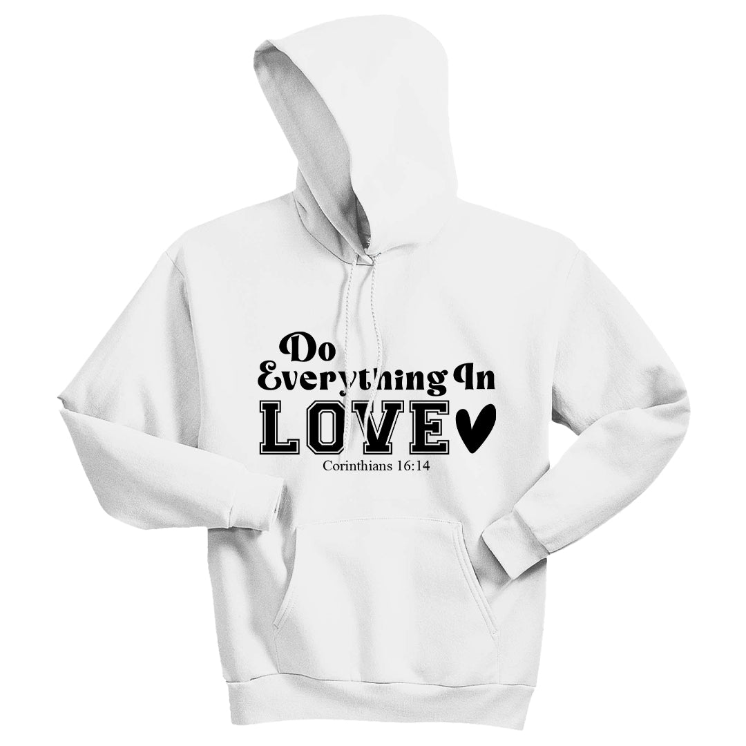 INSPIRATIONAL "Do Everything In Love" Unisex Hoodie – Faith-Based Christian Sweatshirt