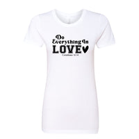 INSPIRATIONAL "Do Everything In Love" Women's T-Shirt – Faith-Based Tee
