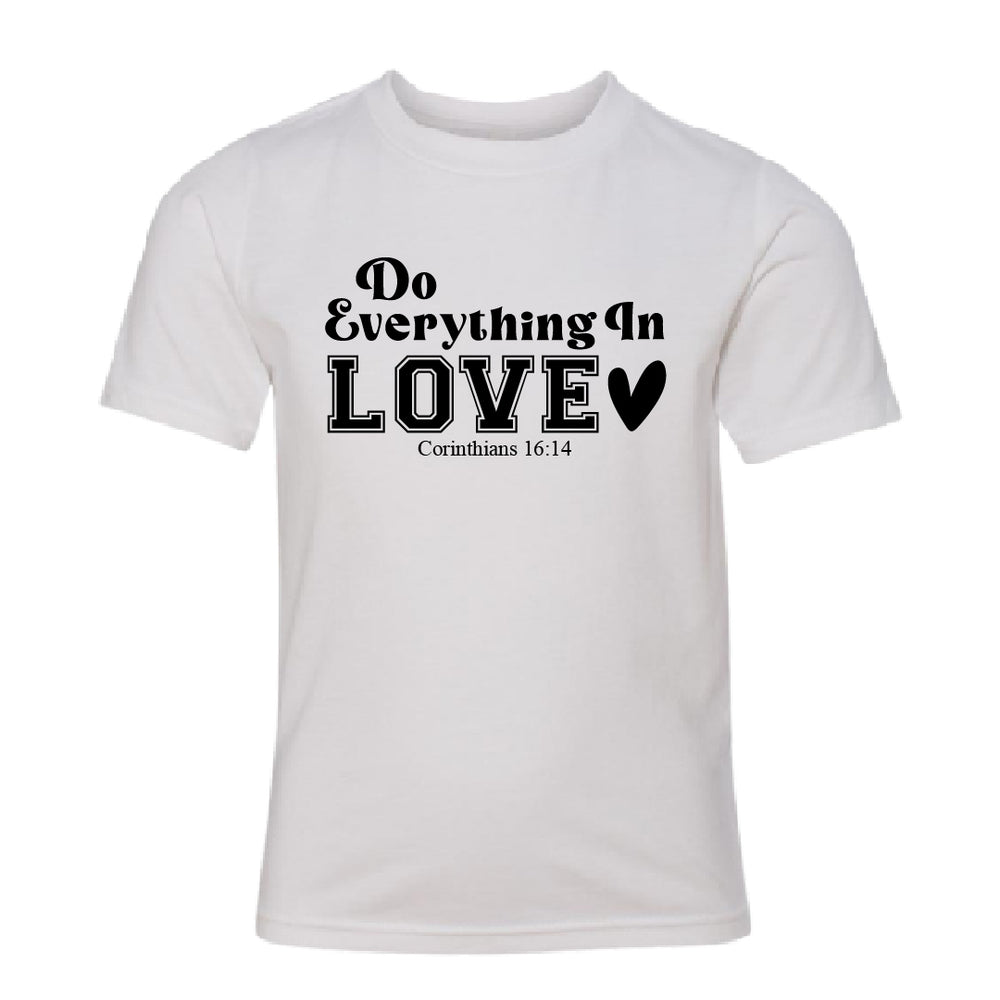 INSPIRATIONAL "Do Everything In Love" Youth T-Shirt – Faith-Based Kids' Tee