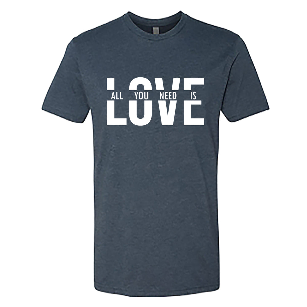 "All You Need Is Love" Men's / Unisex T-Shirt – A Timeless & Positive Graphic Tee