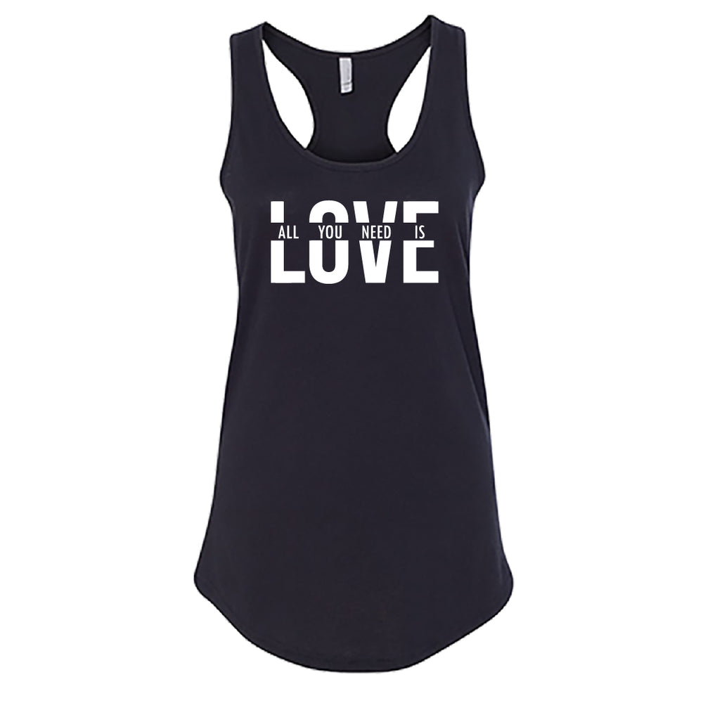 "All You Need Is Love" Women's Racerback Tank Top – A Timeless & Positive Graphic Top