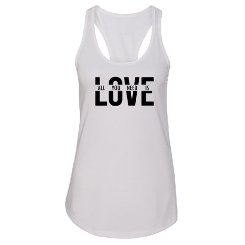 "All You Need Is Love" Women's Racerback Tank Top – A Timeless & Positive Graphic Top