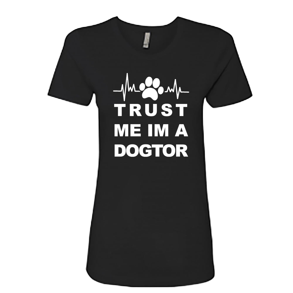 HUMOROUS "Trust Me I'm a Dogtor" Women's T-Shirt – Witty Dog Lover Tee