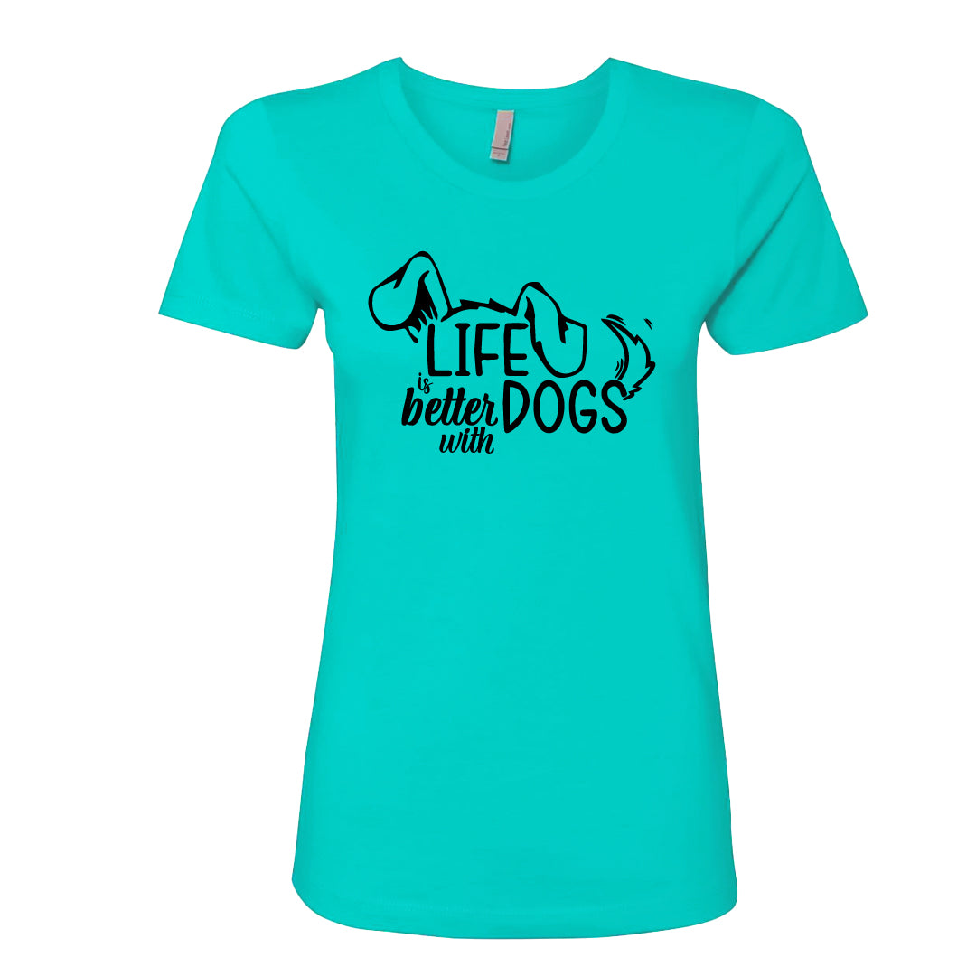 Life is Better with Dogs" Women's T-Shirt – The Go-To Tee for Every Dog Lover