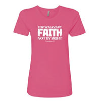 Faith Scripture Women’s T‑Shirt – For We Live by Faith, Not by Sight – Inspirational Christian Tee